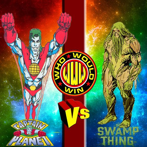 #WhoWouldWin: Swamp Thing vs Captain Planet