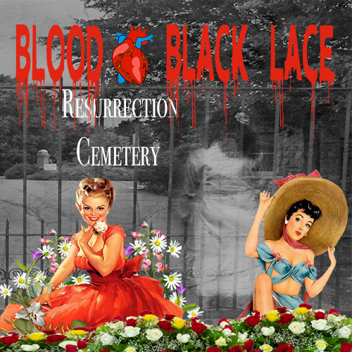 Blood & Black Lace Episode 7 – Resurrection Cemetery