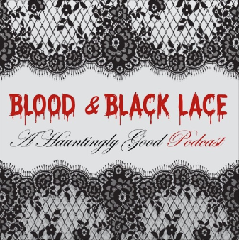 Blood & Black Lace Episode 16 – Vulture Gold Mine