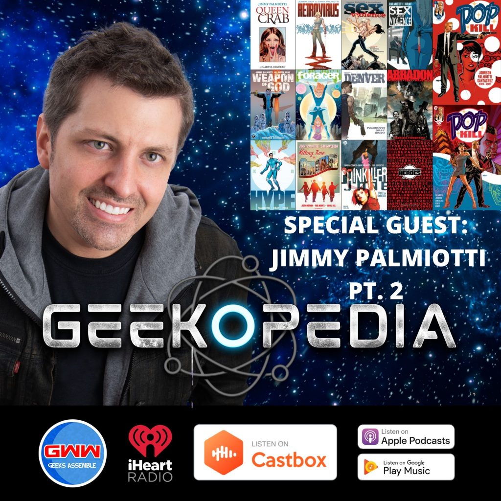 GeekOPedia Podcast: Jimmy Palmiotti (Pt. 2)