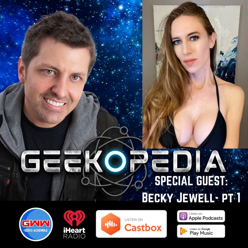 GeekOPedia: Becky Jewell (Pt. 1)