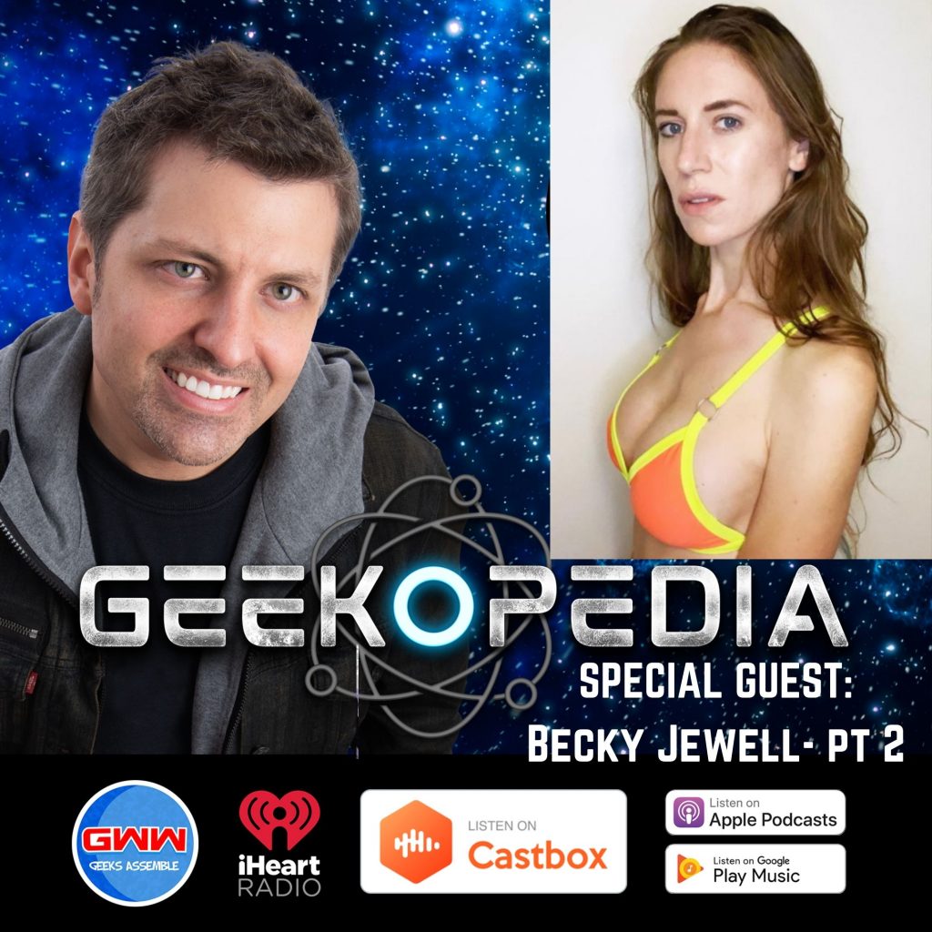 GeekOPedia: Becky Jewell (Pt. 2)