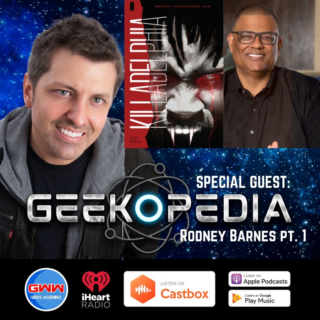 GeekOPedia: Rodney Barnes (Pt.1)