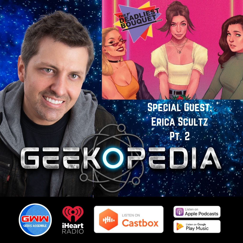 GeekOPedia: Erica Schultz (Pt 2)